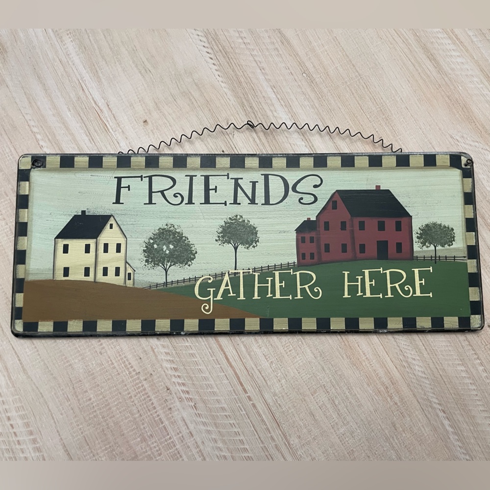 Friends Gather Here Wall Sign